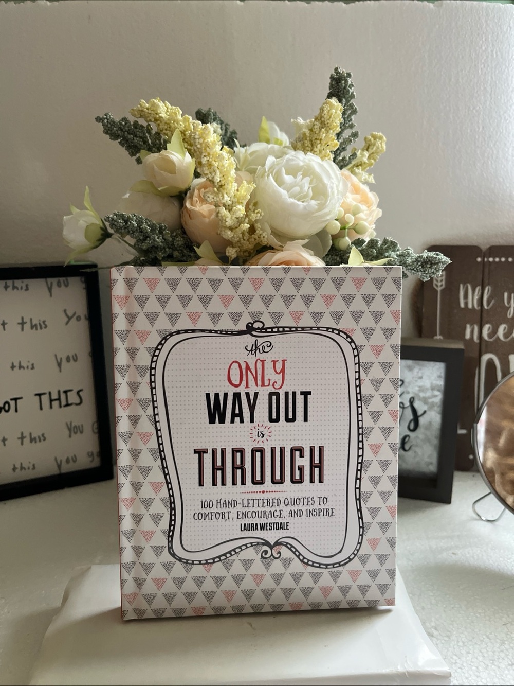 Only Way Out Through 100 hand -lettered Quotes